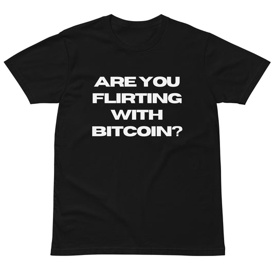 Black Are You Flirting With Bitcoin Unisex - The Pick Up Line