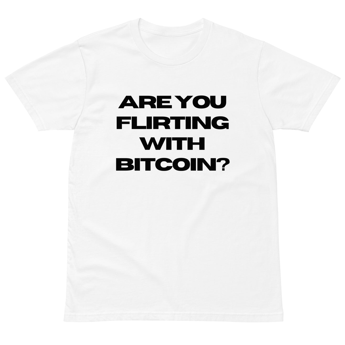 White Are You Flirting With Bitcoin Unisex - The Pick Up Line